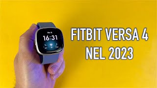 Fitbit Versa 4 nel 2023 CHE DELUSIONE❗️ [upl. by Nezam]