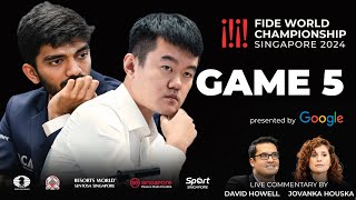 Game 5 Commentary with GM David Howell and IM Jovanka Houska  FIDE World Championship Match 2024 [upl. by Jehanna]