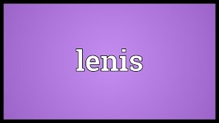 Lenis Meaning [upl. by Armilda936]