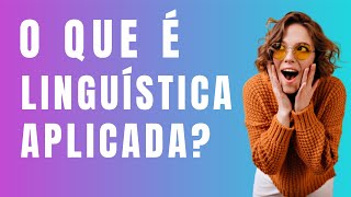 O que é Linguística Aplicada A linguística aplicada é um [upl. by Loram]