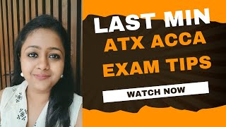 Last Minute ATX ACCA Exam Tips June 2024 [upl. by Graves]