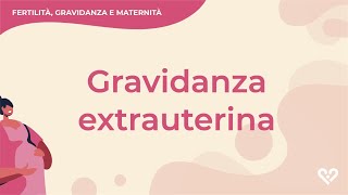 Gravidanza Extrauterina o Ectopica cosè come si presenta e come si cura [upl. by Keisling687]