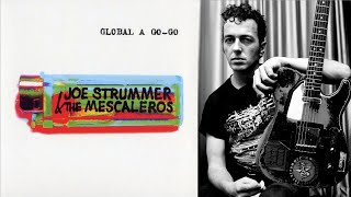 Joe Strummer amp The Mescaleros  Global a Go Go full album 2001 [upl. by Serene]