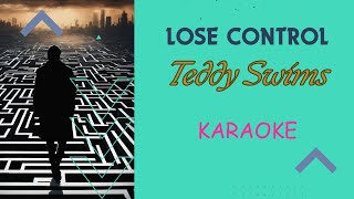 Teddy Swims  Lose Control  KARAOKE [upl. by Smitty]