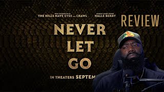 Never Let Go Movie Review  SPOILERS [upl. by Nagaer]