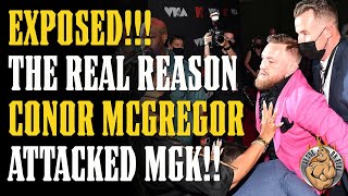 EXPOSED The REAL REASON Conor McGregor Attacked MGK  the VMAs [upl. by Ynad]