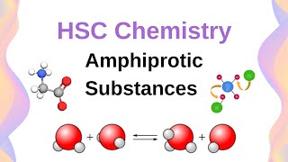 Amphiprotic Substances  HSC Chemistry [upl. by Keane866]