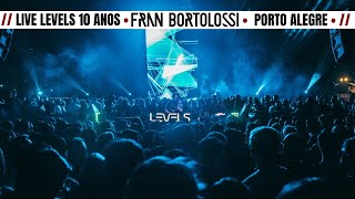 FRAN BORTOLOSSI LIVE AT LEVELS 10TH ANNIVERSARY  PORTO ALEGRE  RS INDIE DANCE amp HOUSE SET [upl. by Macintosh]