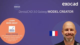 exocad Model Creator 2021 WEBINAR  DentalCAD 30 Galway modèles sans plaque et des dimplants FR [upl. by Clynes807]