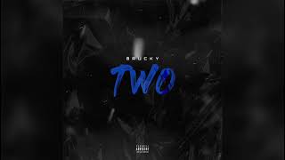 Brucky  Two Official Audio [upl. by Swartz113]