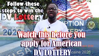 FOLLOW THESE STEPS TO WIN THE 2026 DV LOTTERY  FULL GUID AND EVERYTHING ABOUT IT [upl. by Zetniuq]