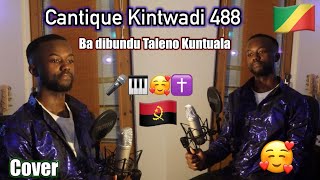 Cantique Kintwadi 488 🇨🇬🥰  Badibundu taleno kuntuala  Cover By AdorateurJean Nkunga Mia Kintuadi [upl. by Bonner]