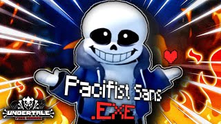 Pacifist SansEXE  Undertale Final Showdown [upl. by Celestina]