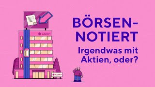 Was bedeutet „börsennotiert“ – Finanzisch [upl. by Gorrono974]