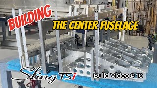 Building the Center Fuselage Sling TSi Build Video 10 [upl. by Rennane]