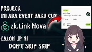 Yuk Bahas Event Baru Zklink NOVA Projeck Potensial JP ni [upl. by Oiratno]