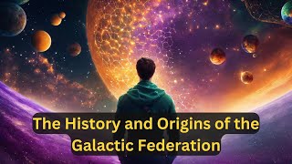 The History and Origins of the Galactic Federation [upl. by Jerrine]