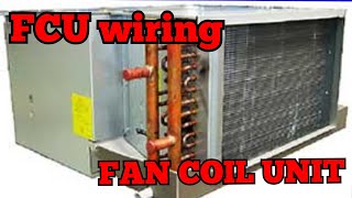 Fcu wiringFan coil unit wiring fan coil unit wiring diagramFcu Fan coil unit [upl. by Ollayos337]