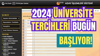 2024 Üniversite Tercihleri Bugün Başlıyor Tercih Nasıl Yapılır Ösym Sayfasına Tercih Yapma [upl. by Ahsielat]