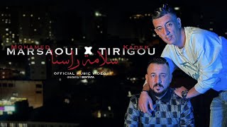 Mohamed Marsaoui X Kader Tirigou Slamet Rasna سلامة راسنا Ft Tchikou © Succès 2025 Clipe officiel [upl. by Greyso543]