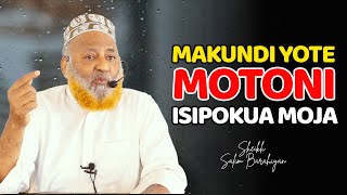 MAKUNDI YOTE MOTONI ISPOKUA KUNDI MOJA TU  Sheikh Salim Barahiyan [upl. by Masuh772]