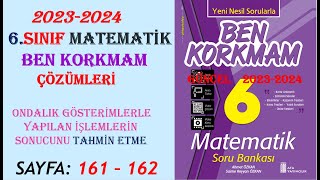 6 SINIF MATEMATİKBEN KORKMAM ONDALIK GÖSTERİMLERLE İŞLEMLERİN SONUCUNU TAHMİN ETME SAYFA161 162 [upl. by Dominica365]