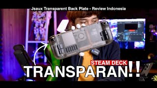 Jsaux Transparent Back Plate Steam Deck  Review Indonesia [upl. by Higley]