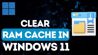 How To Clear RAM Cache In Windows 11  Full Guide [upl. by Ahsiyk]