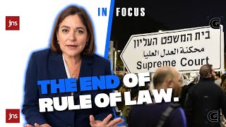 The End of the Rule of Law in Israel  Caroline Glick Show In Focus [upl. by Aihsal]