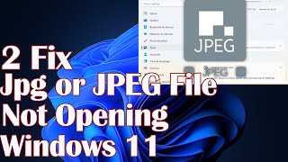 Jpg or JPEG File Not Opening on Windows 11  2 Fix [upl. by Anivlis]