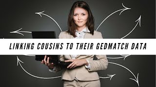 Linking Cousins to their GEDmatch Data [upl. by Middlesworth]