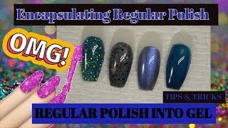 How To Encapsulating Regular Polish amp Turning Regular Polish Into Gel TIPS amp TRICKS [upl. by Sallee856]