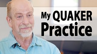 How I Practice Quakerism Throughout the Week [upl. by Farrington]