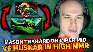 MASON TRYHARD on VIPER MID vs HUSKAR in HIGH MMR [upl. by Yahsed]