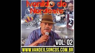 Ivonildo do Nordeste vol 2 [upl. by Nnayllas]