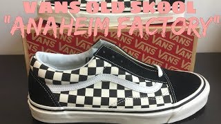 VANS OLD SKOOL 36 DX quotANAHEIM FACTORYquot Review [upl. by Trebuh]