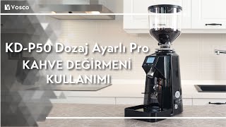 VOSCO KDP50 DOZAJ AYARLI PRO KAHVE DEĞİRMENİ KULLANIMI [upl. by Dyna]