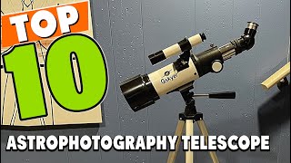 Best Astrophotography Telescope In 2024  Top 10 Astrophotography Telescopes Review [upl. by Canica]