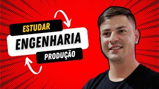 Como é Estudar Engenharia de Produção [upl. by Aicilat]