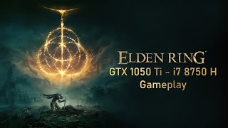 Elden Ring Gameplay test GTX 1050 ti  i7 8750H [upl. by Delija923]