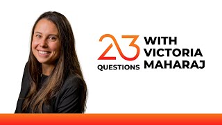 23 Questions With Victoria Maharaj [upl. by Nitaj]