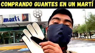 COMPRANDO GUANTES DE PORTERO EN UN MARTÍ [upl. by Aniger]