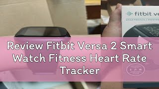 Review Fitbit Versa 2 Smart Watch Fitness Heart Rate Tracker Waterproof Smartwatch fitness activity [upl. by Ru]