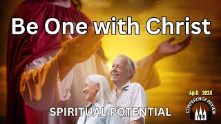 Be One with Christ  SPIRITUAL POTENTIAL [upl. by Nairot]