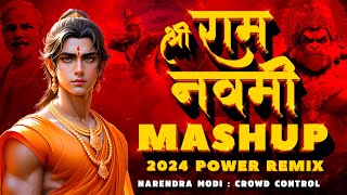 🚩 Ram Navami Mashup 2024 Tapori Mix Narendra Modi Dialogue x Crowd Control x DJ Remix Song 🚩 [upl. by Nealah]