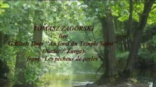 Tomasz Zagórski  Bizet  Pearl fisher duet [upl. by Gairc]