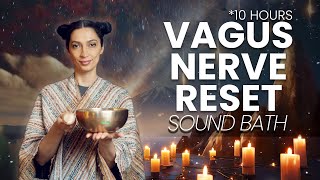 Vagus Nerve Reset to Sleep  Sound Bath Healing Meditation 10 Hours [upl. by Aisylla]