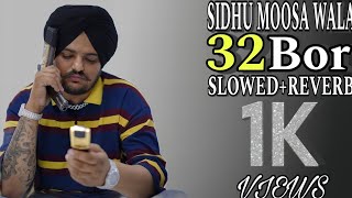 32Bor slowed reverb  Sidhu moose Wala  new song 2024 ai song 32bor slowed reverb new songNSG25 [upl. by Bannister]