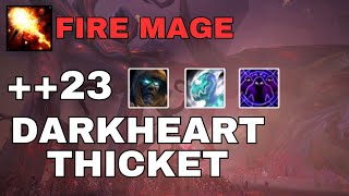 23 Darkheart Thicket Tyrannical  Fire Mage [upl. by Nodnalb461]