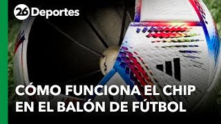 Cómo funciona el chip en el balón de fútbol [upl. by Zuzana702]